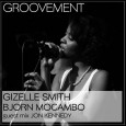 Download: GROOVEMENT // GIZELLE SMITH X BJORN MOCAMBO Download