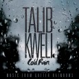 Download: TALIB KWELI // Cold Rain Gutter Rainbows will be the first solo album from TALIB KWELI in four years. Lead track Cold Rain IS A BLOODY BANGER courtesy of producer SKI BEATZ. Other producers include...