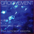 1MAR11 // MARY ANNE HOBBS & ARIYA ASTROBEAT ARKESTRA Groovement // 1mar11 Ft Mary Anne Hobbs And Ariya Astrobeat Arkestra by Jamie Groovement on Mixcloud MARY ANNE HOBBS joined Groovement...