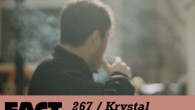 Hoya Hoya resident and boogie maestro KRYSTAL KLEAR contributes the new FACT mix, #267. Original...