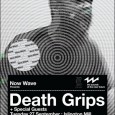 Reach: DEATH GRIPS // Manchester Islington Mill 27SEP11 NOW WAVE bring the pain… Facebook event Download Ex Military